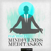Ivar Vehler - Mindfulness: Meditasjon [Meditation] (Unabridged) artwork